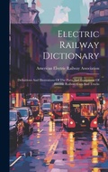 Cover: Electric Railway Dictionary - Legare Street Press