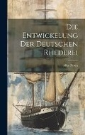 Cover: Die Entwickelung der Deutschen Rhederei - Legare Street Press