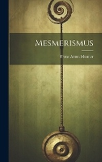 Enlarge image Cover: Mesmerismus - Legare Street Press