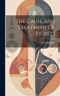 Enlarge image Cover: The Cause And Treatment Of Rickets - Legare Street Press