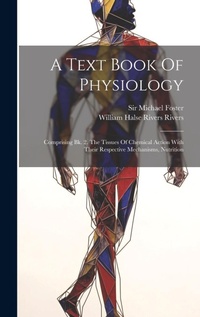 Enlarge image Cover: A Text Book Of Physiology - Legare Street Press