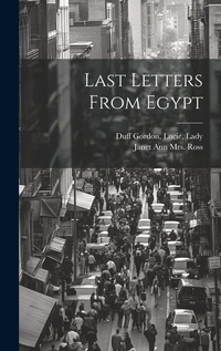 Enlarge image Cover: Last Letters From Egypt - Legare Street Press