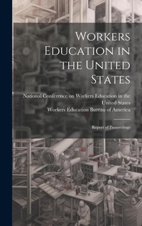 Abbildung von: Workers Education in the United States - Legare Street Press