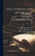 Bild: The Literary Life of the Late Thomas Pennant, Esq.; Volume (1793) - Legare Street Press