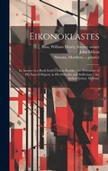 Cover: Eikonoklastes - Legare Street Press