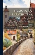 Cover: Hymnen an Zarathustra und andre Gedicht-Kreise - Legare Street Press
