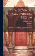 Cover: Gita Govinda, Drama Lyricum. Textum - Legare Street Press