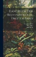 Cover: Handbuch der Bluetenbiologie, Dritter Band - Legare Street Press