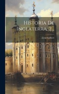 Cover: Historia De Inglaterra, 2... - Legare Street Press