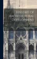 Cover: History Of Architectural Development; Volume 2 - Legare Street Press