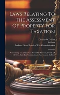 Cover: Laws Relating To The Assessment Of Property For Taxation - Legare Street Press