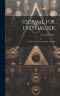 Cover: Journal fuer Freymaurer - Legare Street Press