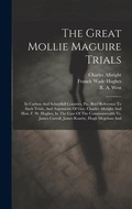 Cover: The Great Mollie Maguire Trials - Legare Street Press