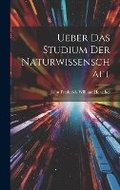 Cover: Ueber Das Studium Der Naturwissenschaft - Legare Street Press