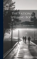 Cover: The Rational Spelling Book; Volume 2 - Legare Street Press