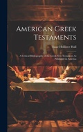 Cover: American Greek Testaments - Legare Street Press