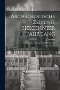 Cover: Archaeologische Zeitung, SIEBZEHNTER JAHRGANG - Legare Street Press