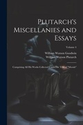 Cover: Plutarch's Miscellanies and Essays - Legare Street Press