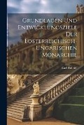 Cover: Grundlagen Und Entwicklungsziele Der Eosterreichisch-Ungarischen Monarchie - Legare Street Press