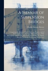 Abbildung von: A Memoir of Suspension Bridges - Legare Street Press