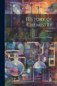 Enlarge image Cover: History of Chemistry; Volume 2 - Legare Street Press