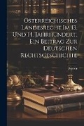 Cover: OEsterreichisches Landesrecht im 13. Und 14. Jahrhundert. Ein Beitrag zur deutschen Rechtsgeschichte - Legare Street Press