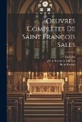 Cover: Oeuvres Completes De Saint Francois Sales - Legare Street Press
