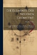 Cover: Die Elemente Der Neueren Geometrie - Legare Street Press
