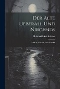 Cover: Der Alte Ueberall Und Nirgends - Legare Street Press