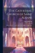 Cover: The Cathedral Church of Saint Albans - Legare Street Press