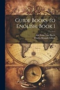 Cover: Guide Books to English, Book 1 - Legare Street Press