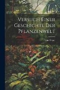 Cover: Versuch Einer Geschichte Der Pflanzenwelt - Legare Street Press