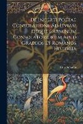 Cover: De Incerti Poetae Consolatione Ad Liviam Deque Carminum Consolatoriorum Apud Graecos Et Romanos Historia - Legare Street Press