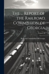 Abbildung von: The ... Report of the Railroad Commission of Georgia; Volume 28 - Legare Street Press