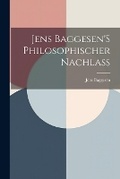 Cover: Jens Baggesen'S Philosophischer Nachlass - Legare Street Press