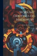 Cover: Working Drawings of Machinery - Legare Street Press