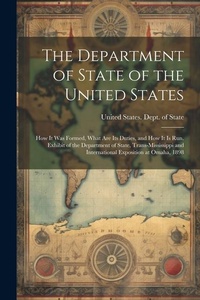 Abbildung von: The Department of State of the United States - Legare Street Press