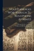Cover: Vollstaendiges Woerterbuch Zu Xenophons Anabasis - Legare Street Press
