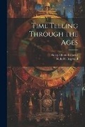 Cover: Time Telling Through the Ages - Legare Street Press