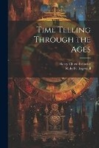 Enlarge image Cover: Time Telling Through the Ages - Legare Street Press