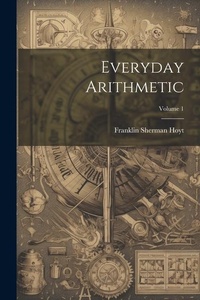 Abbildung von: Everyday Arithmetic; Volume 1 - Legare Street Press