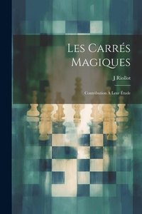 Abbildung von: Les Carres Magiques - Legare Street Press