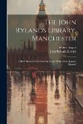 Cover: The John Rylands Library, Manchester - Legare Street Press