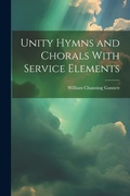 Cover: Unity Hymns and Chorals With Service Elements - Legare Street Press