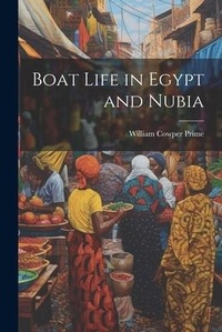 Abbildung von: Boat Life in Egypt and Nubia - Legare Street Press
