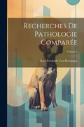 Bild: Recherches De Pathologie Comparee; Volume 2 - Legare Street Press
