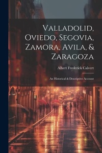 Abbildung von: Valladolid, Oviedo, Segovia, Zamora, Avila, & Zaragoza - Legare Street Press