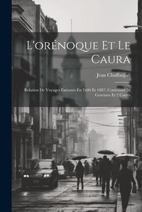 Abbildung von: L'orenoque Et Le Caura - Legare Street Press