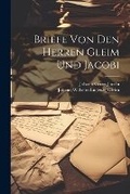 Cover: Briefe Von Den Herren Gleim Und Jacobi - Legare Street Press