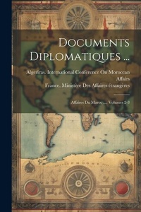 Abbildung von: Documents Diplomatiques ... - Legare Street Press